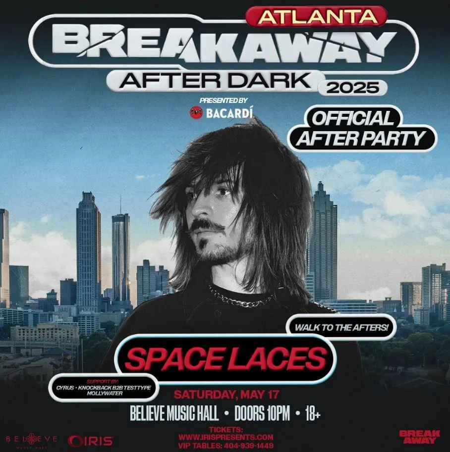 Space Laces at Believe Music Hall Saturday, May 17, 2025 — Atlanta EDM